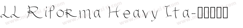 LL Riforma Heavy Ita字体转换